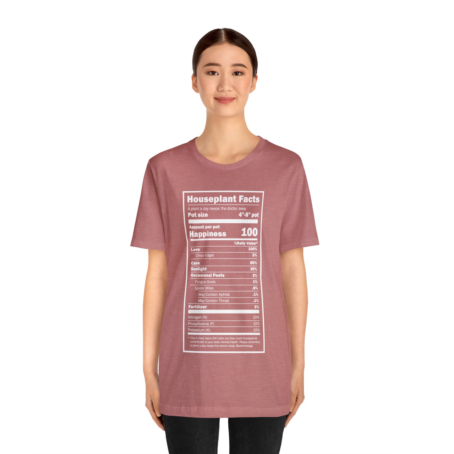 Nutritional "Houseplants" Unisex Tee Shirt - Plant Dosage
