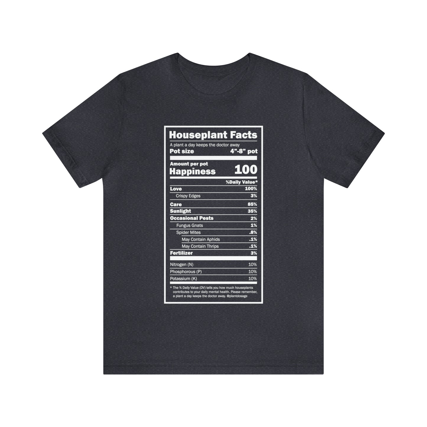 Nutritional "Houseplants" Unisex Tee Shirt - Plant Dosage