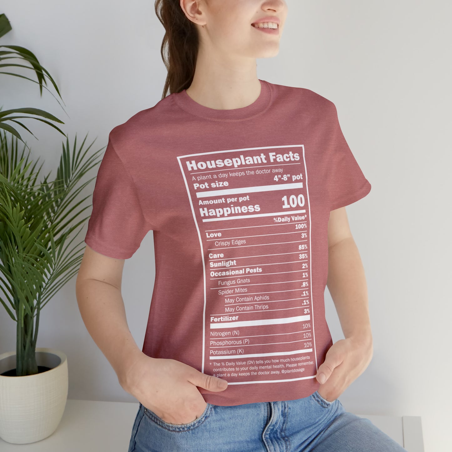 Nutritional "Houseplants" Unisex Tee Shirt - Plant Dosage