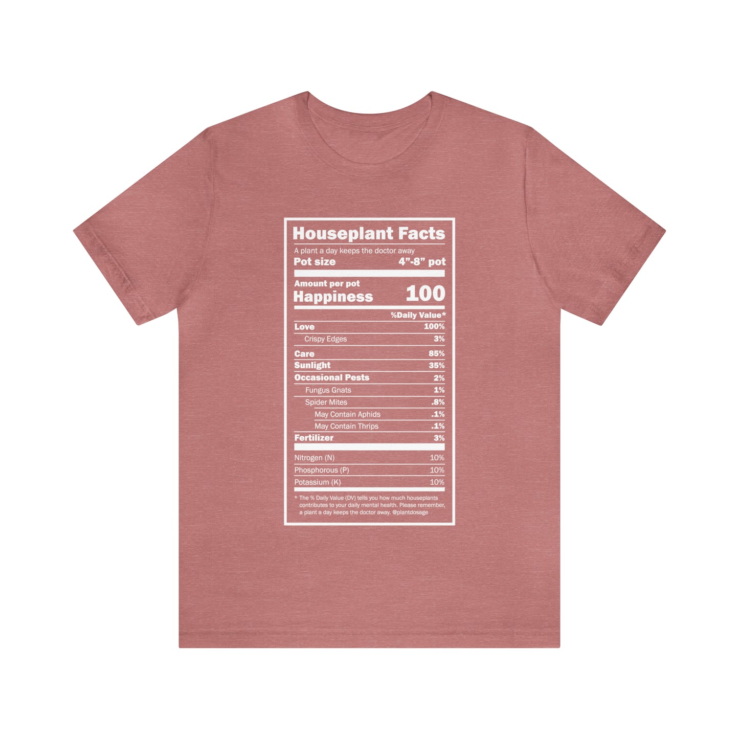 Nutritional "Houseplants" Unisex Tee Shirt - Plant Dosage