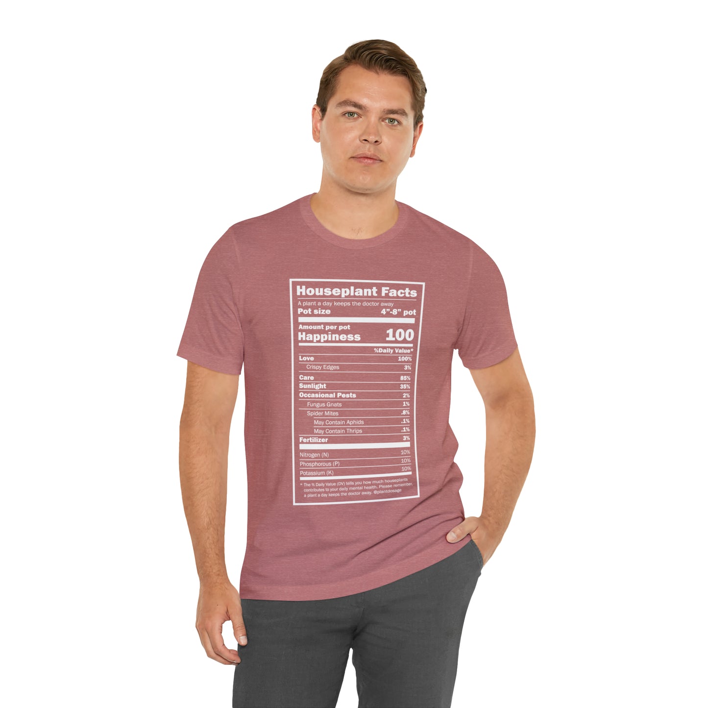 Nutritional "Houseplants" Unisex Tee Shirt - Plant Dosage