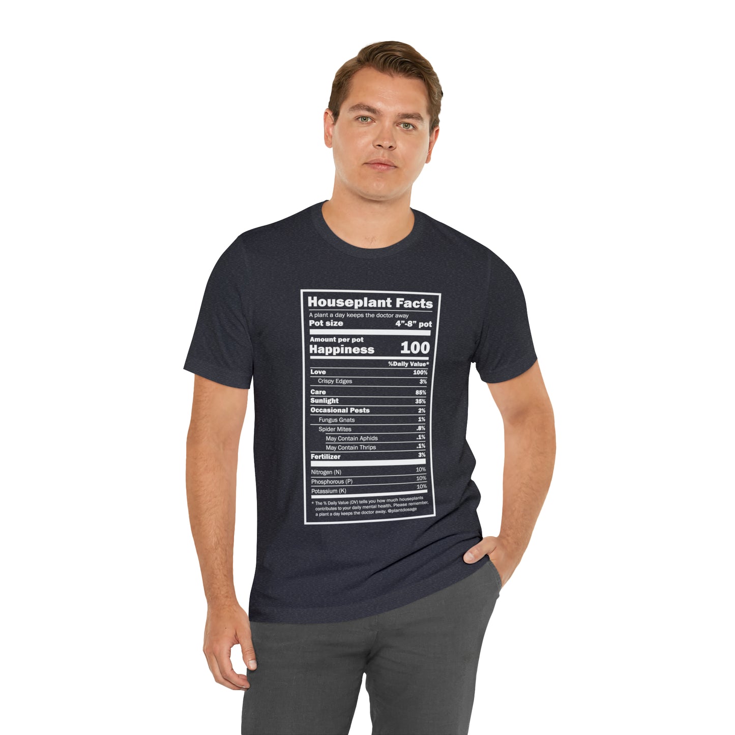 Nutritional "Houseplants" Unisex Tee Shirt - Plant Dosage